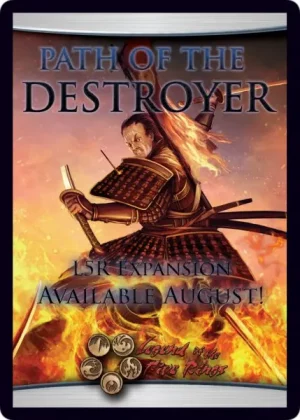 Path of the Destroyer: L5R Expansion