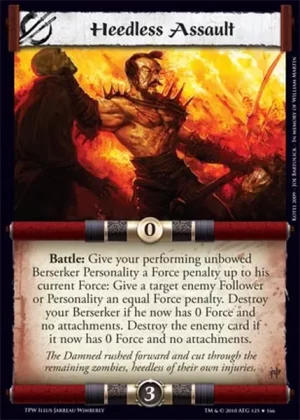 Heedless Assault