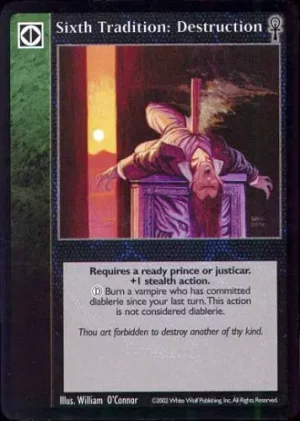 Sixth Tradition: Destruction