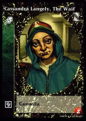 Cassandra Langely, The Waif (G4)