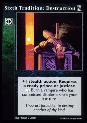 Sixth Tradition: Destruction
